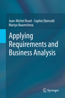 Applying Requirements and Business Analysis 3031921593 Book Cover