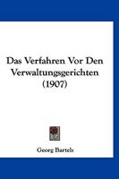 Das Verfahren Vor Den Verwaltungsgerichten (1907) 1168086108 Book Cover