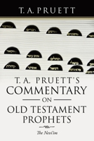 T. A. Pruett's Commentary on Old Testament Prophets: The Nevi'Im 1489733981 Book Cover