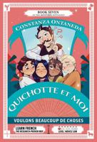 QUICHOTTE ET MOI: Voulons Beaucoup de Choses (Novice Low "Aventures" Septology) (French Edition) 1685650260 Book Cover