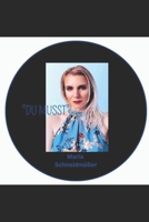 "DU MUSST"- Was das mit dir macht (German Edition) B0FKN9Q5KT Book Cover