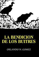 La bendición de los buitres 1477236775 Book Cover