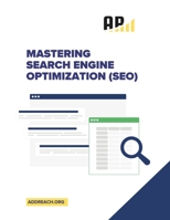 Mastering Search Engine Optimization: A Guide to SEO B0CKD5LMF1 Book Cover