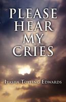 Please Hear My Cries 146260272X Book Cover