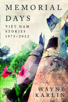 Memorial Days: Vietnam Stories, 1973–2022 1682831795 Book Cover