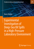 Experimental Investigation of Deep&#8208;sea Oil Spills in a High&#8208;pressure Laboratory Environment 3031255445 Book Cover