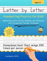 Letter by Letter - Handwriting Practice for Kids: Mastering Letters, Words, Numbers, and Sentences with Occupational Therapy Techniques B0FJRWKPX7 Book Cover