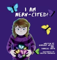 I Am Nerv-Cited 1968524029 Book Cover