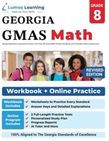 Georgia Milestones Assessment System Test Prep: 8th Grade Math Practice Workbook and Full-length Online Assessments: GMAS Study Guide 1945730773 Book Cover