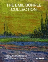 The Emil Bührle Collection: History, Full Catalogue and 70 Masterpieces 3777437042 Book Cover