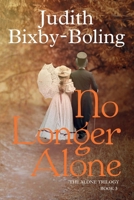 No Longer Alone (Alone Trilogy) 1735868736 Book Cover