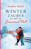 Winterzauber auf Gracewood Hall 3752821337 Book Cover