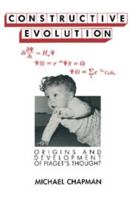 Constructive Evolution: Origins and Development of Piaget's Thought 0521367123 Book Cover