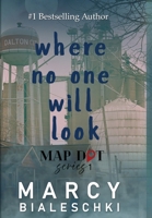Where No One Will Look 1962467805 Book Cover