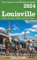 LOUISVILLE The Cubby 2024 Long Weekend Guide B0CQ79FVDD Book Cover