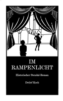 Im Rampenlicht: Historischer Stendal-Roman (German Edition) 3757886429 Book Cover