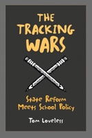 The Tracking Wars: State Reform Meets School Policy 0815753055 Book Cover