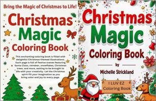 Christmas Magic Coloring Book: I LUV EZ Coloring Book 1969101121 Book Cover