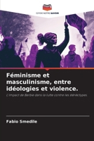Féminisme et masculinisme, entre idéologies et violence. (French Edition) 6208208602 Book Cover