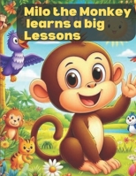 Milo the Monkey Learns Big Lessons: A Heartwarming Jungle Adventure About Kindness, Courage, and Friendship for Kids Ages 3–8 B0FDS83SHN Book Cover