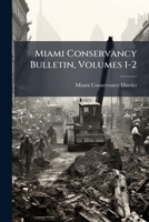 Miami Conservancy Bulletin, Volumes 1-2... 1277476365 Book Cover