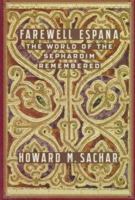 Farewell Espana: The World of the Sephardim Remembered 0679738460 Book Cover