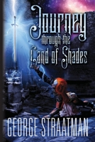 Journey through the Land of Shades (Bk. 1) 1502782421 Book Cover