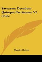 Sacrarum Decadum Quinque-Partitarum V2 (1595) 1167030583 Book Cover