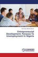 Entrepreneurial Development; Panacea To Unemployment In Nigeria 3659580015 Book Cover