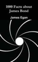 1000 Facts about James Bond 1326782754 Book Cover