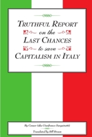 Truthful Report on the Last Chances to Save Capitalism in Italy 0615948278 Book Cover