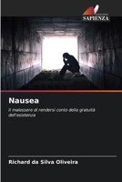 Nausea: Il malessere di rendersi conto della gratuità dell'esistenza 6206362140 Book Cover