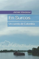 En Surcos: Un cuento de Colombia (Spanish Edition) B097X4R6R5 Book Cover