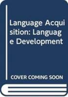 Language Acquisition: Language Development 052129536X Book Cover
