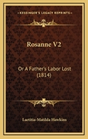 Rosanne V2: Or A Father's Labor Lost 1165803712 Book Cover