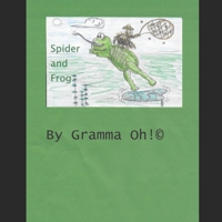 The Spider and the Frog 1548150681 Book Cover