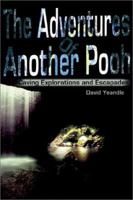 The Adventures of Another Pooh: Caving Explorations and Escapades 0595224660 Book Cover