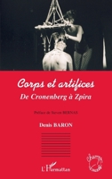 Corps et artifices: De Cronenberg à Zpira (Champs Visuels) (French Edition) 2296032494 Book Cover