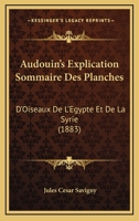 Audouin's Explication Sommaire Des Planches: D'Oiseaux De L'Egypte Et De La Syrie (1883) 1160306540 Book Cover