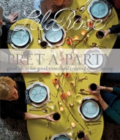 Pret-a-Party: Great Ideas for Good Times and Creative Entertaining 0847846296 Book Cover