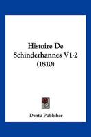 Histoire De Schinderhannes V1-2 (1810) 1166796787 Book Cover