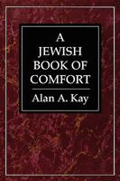 Jewish Book of Comfort 0765799626 Book Cover