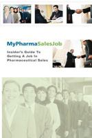 Insiders Guide to Getting a Job in Pharmaceutical Sales 1470003015 Book Cover