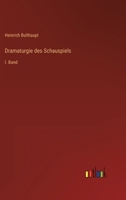 Dramaturgie des Schauspiels: I. Band 3368614401 Book Cover