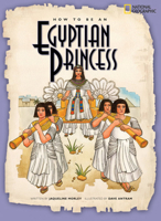 How to Be an Egyptian Princess (How to Be) 1426302460 Book Cover