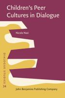 Children's Peer Cultures in Dialogue: Participation, Hierarchy, and Social Identity in Diverse Schools 9027217882 Book Cover