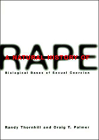 A Natural History of Rape: Biological Bases of Sexual Coercion 0262201259 Book Cover