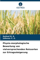 Physio-morphologische Bewertung von vielversprechenden Reissorten zur Ertragssteigerung (German Edition) 6208214521 Book Cover