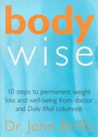 Bodywise: 10 Steps to Permanent Weight Loss and Well-being 1903116015 Book Cover