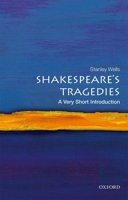 Shakespeare's Tragedies: A Very Short Introduction 0198785291 Book Cover